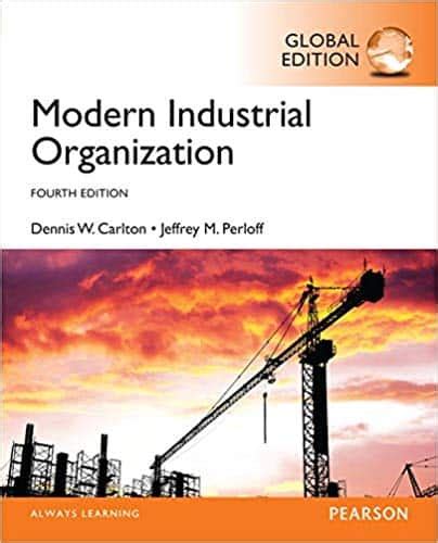 MODERN INDUSTRIAL ORGANIZATION 4TH EDITION SOLUTIONS Ebook PDF
