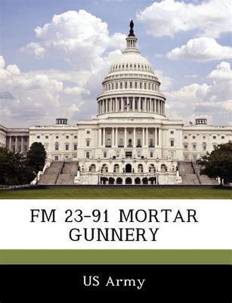 MORTAR GUNNERY FM 23-91 Epub