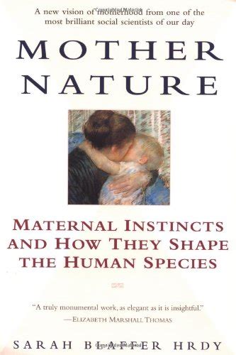 MOTHER NATURE MATERNAL INSTINCTS AND HOW THEY SHAPE THE HUMAN SPECIES Ebook Epub