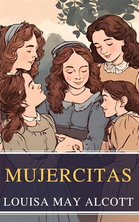 MUJERCITAS LOUISA MARY ALCOTT Spanish Edition Kindle Editon