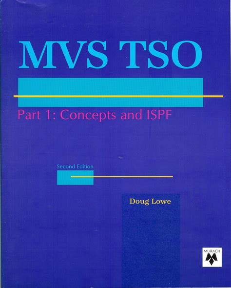 MVS TSO Parts 1 and 2 Commands and Procedures and Concepts and ISPF 2nd Editions Kindle Editon