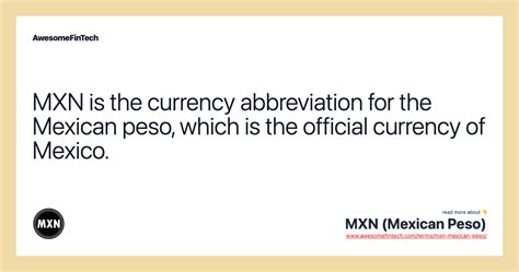 MXN: The Mexican Peso Abbreviation and Its Implications