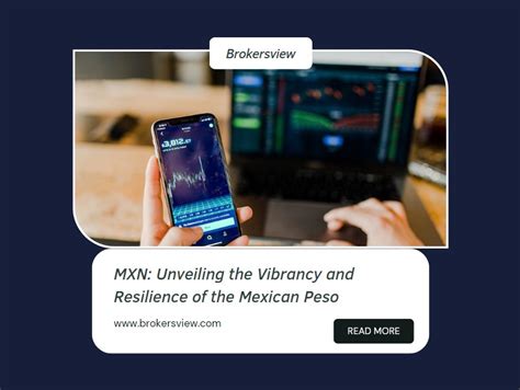 MXN: Unveiling the Secrets of the Mexican Peso