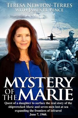 MYSTERY of the MARIE Quest of a daughter to surface the real story to the shipwrecked Marie and seven men lost at sea expanding the frontiers of infrared June 7 1960 Epub