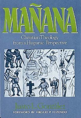 MaÃ±ana Christian Theology from a Hispanic Perspective Kindle Editon