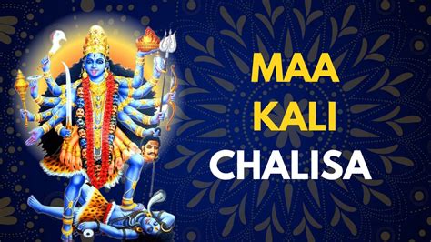 Maa Kali Chalisa: A Comprehensive Guide to the Divine Mother's Sacred Hymn