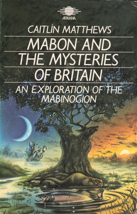 Mabon and the Mysteries of Britain An Exploration of the Mabinogion Doc