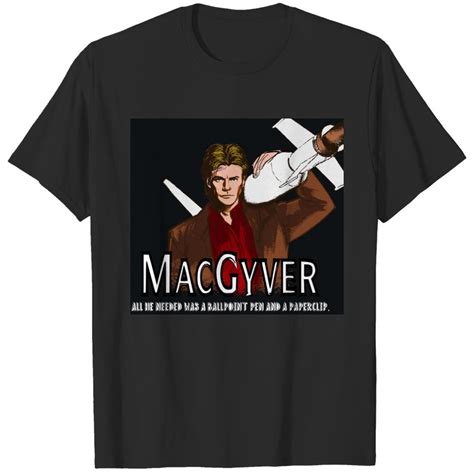 MacGyver T-Shirts: The Perfect Gift for Adventure Seekers and Problem Solvers