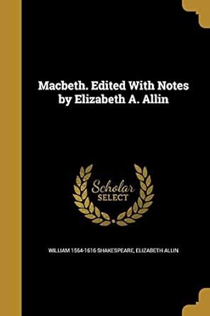 Macbeth Edited with notes by Elizabeth A Allin Epub