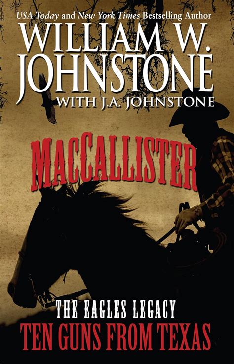 Maccallister The Eagles Legacy Ten Guns From Texas Kindle Editon