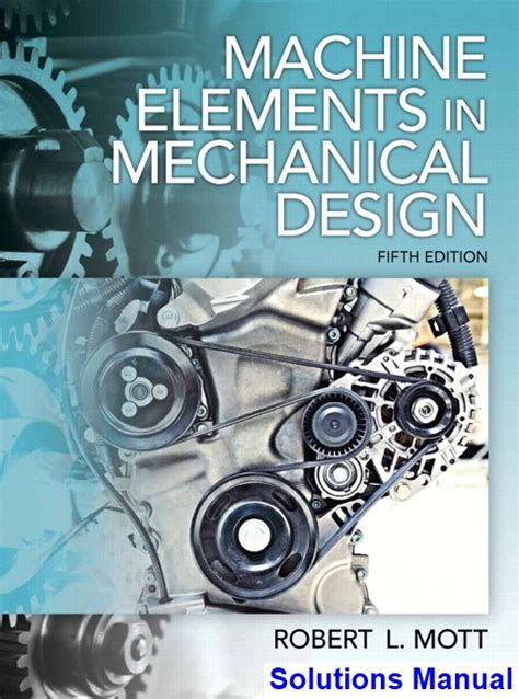 Machine Elements In Mechanical Design Mott Solutions Kindle Editon