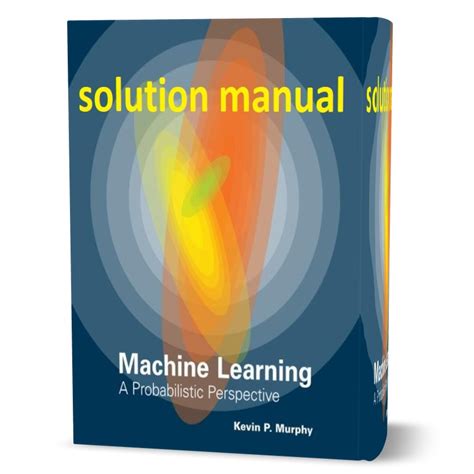 Machine Learning Solution Manual Reader