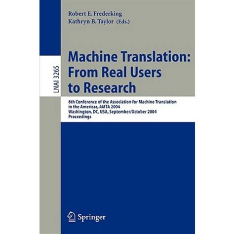 Machine Translation From Real Users to Research : 6th Conference of the Association for Machine Tran PDF