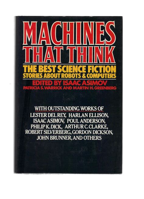 Machines That Think The Best Science Fiction Stories About Robots and Computers 1st Edition Kindle Editon