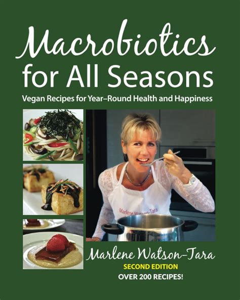 Macrobiotics for All Seasons Vegan Recipes for Year-Round Health and Happiness Kindle Editon