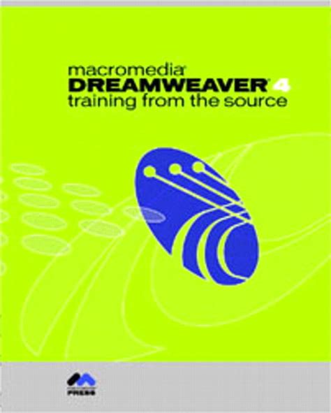 Macromedia Dreamweaver 4 Training From The Source Doc