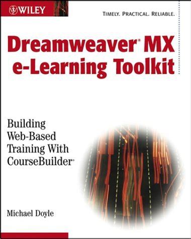 Macromedia Dreamweaver e-Learning Toolkit Building Web-Based Training with Coursebuilder Doc