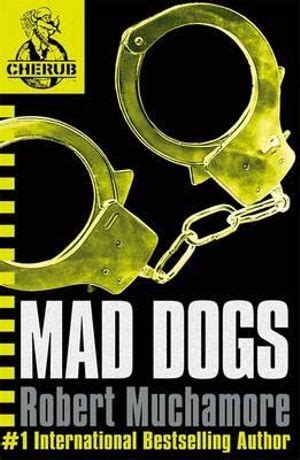 Mad Dogs Cherub Book 8