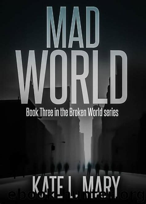 Mad World Broken World Volume 3 Reader