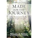 Made for the Journey One Missionary s First Year in the Jungles of Ecuador Reader