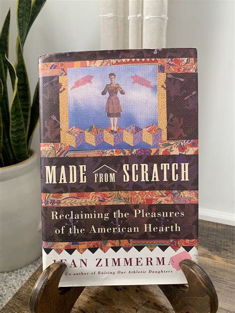 Made from Scratch Reclaiming the Pleasures of the American Hearth Epub