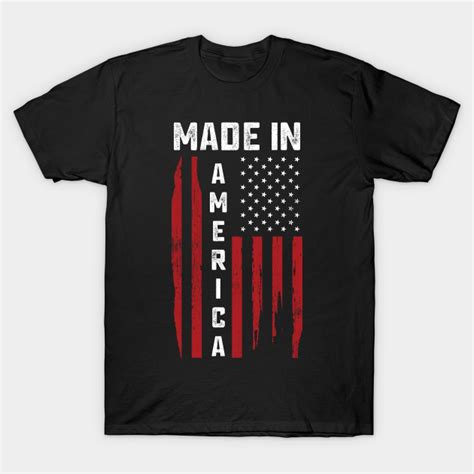 Made in America T-Shirts: The Epitome of American Pride and Global Sustainability