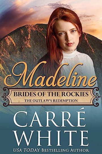 Madeline The Outlaw s Redemption Brides of the Rockies Book 5 Epub