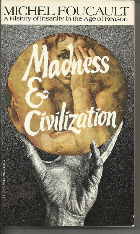 Madness and Civilization A History of Insanity in the Age of Reason Doc