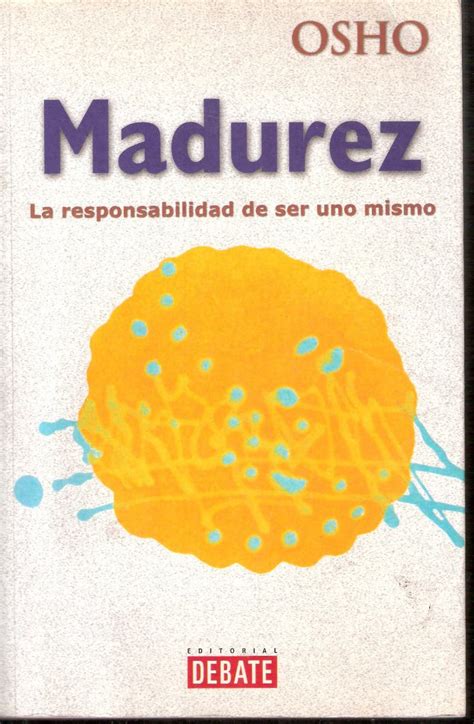 Madurez la responsabilidadde ser uno mismo Spanish Edition Doc