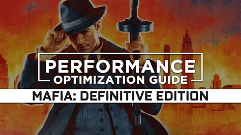 Mafia Definitive Edition: Troubled Optimization Leads to Poor Performance