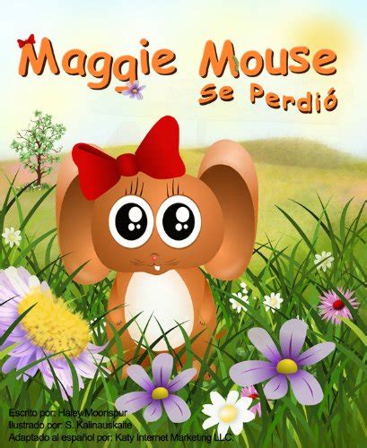 Maggie Mouse Se Perdió Serie de Libros Para Niños de Maggie Mouse nº 1 Spanish Edition
