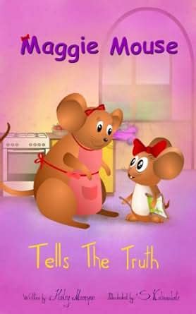 Maggie Mouse Tells the Truth Maggie Mouse Picture Books for Children Book 4 Epub
