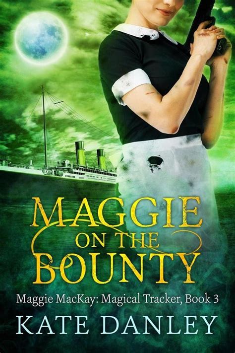 Maggie on the Bounty Maggie MacKay Magical Tracker Volume 3 PDF