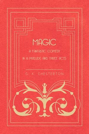 Magic A Fantastic Comedy in a Prelude and Three Acts Epub