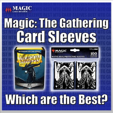 Magic Card Sleeves: The Ultimate Protection for Your Precious Collection