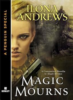 Magic Mourns A Companion Novella to Magic Strikes A Penguin eSpecial from Berkley Kate Daniels Kindle Editon