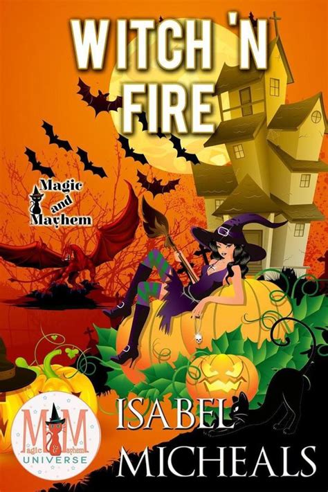 Magic and Mayhem Witch N Fire Kindle Worlds Novella Magick and Chaos Book 2 Epub