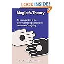 Magic in Theory An Introduction to the Theoretical and Psychological Elements of Conjuring PDF