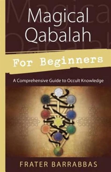 Magical Qabalah for Beginners A Comprehensive Guide to Occult Knowledge Epub