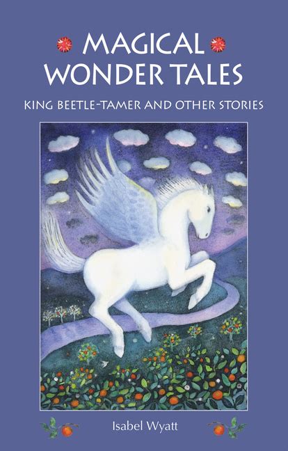 Magical Wonder Tales King Beetle Tamer and Other Stories PDF