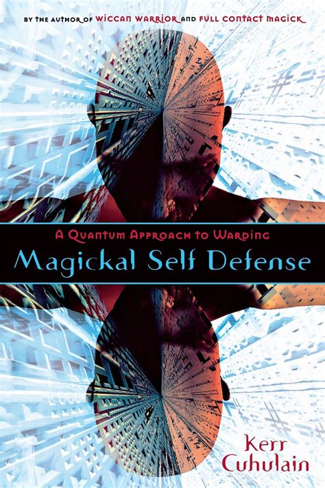 Magickal Self Defense: A Quantum Approach to Warding Ebook Epub