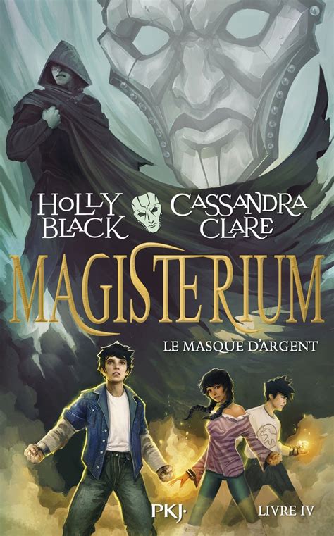 Magisterium tome 04 Le Masque d argent French Edition