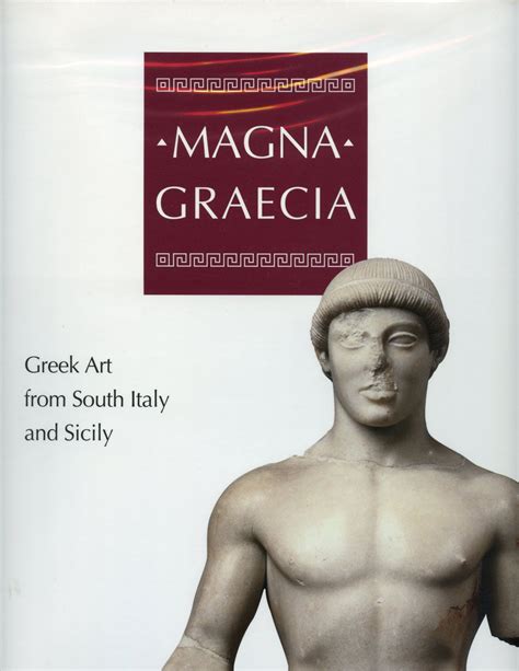 Magna Graecia Greek Art from South Italy and Sicily