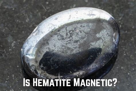 Magnetic Hematite: A Fascinating Mineral with Versatile Applications