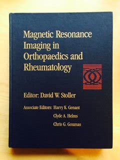 Magnetic Resonance Imaging in Orthopaedics and Rheumatology PDF