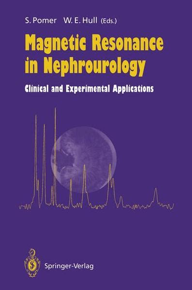 Magnetic Resonance in Nephrourology Clinical and Experimental Applications Reader