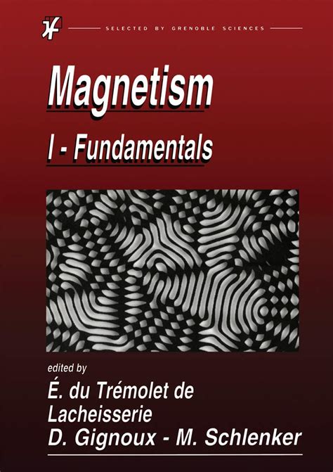 Magnetism Fundamentals, Materials and Applications 1st Edition Reader