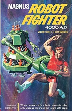 Magnus Robot Fighter Archives Volume 3 Kindle Editon