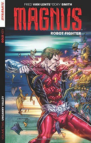 Magnus Robot Fighter Volume 2 Uncanny Valley Magnus Robot Fighter Tp Df PDF