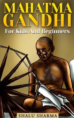 Mahatma Gandhi For Kids And Beginners Reader